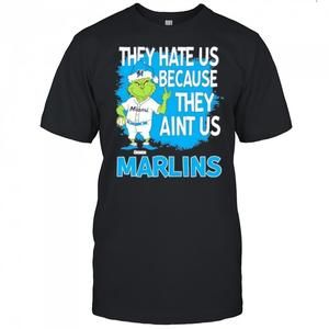 Miami Marlins Grinch Christmas They Hate Us Aint Us Shirt
